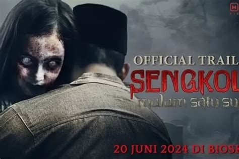 Sedang Tayang Inilah Sinopsis Film Sengkolo Malam Satu Suro Dapatkah