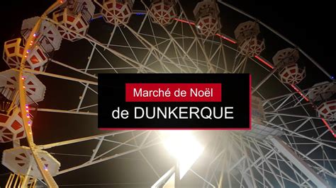 Le March De No L De Dunkerque Youtube