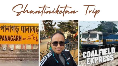 shantiniketan trip starts bolpur panagarh railway station