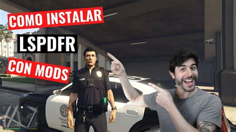 Como Instalar Lspdfr Mod De Policia Para Gta V Con Las Mejores Mods