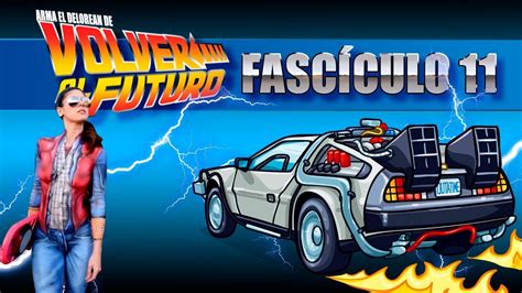 Arma El Delorean De Volver Al Futuro Fasc Culo Youtube