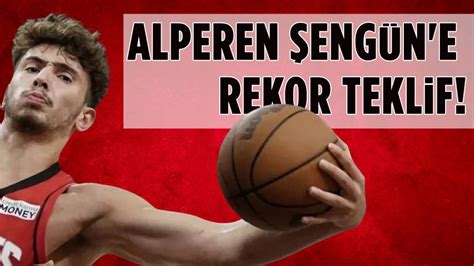 Alperen Eng N E Nba Den Tarihi Kontrat Teklifi