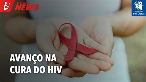 Paciente de Genebra Avanço na cura do HIV Libras YouTube