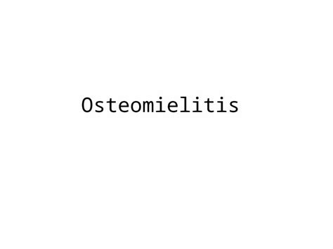 Pptx Ppt Osteomielitis Dokumentips