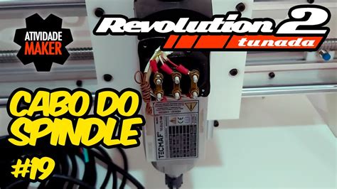 19 CNC Router Caseira REVOLUTION 2 TUNADA Cabo Spindle YouTube