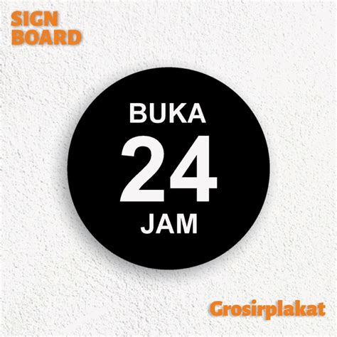Jual Signage Buka 24 Jam Sign Board Akrilik Hitam Putih Print Akrilik ...