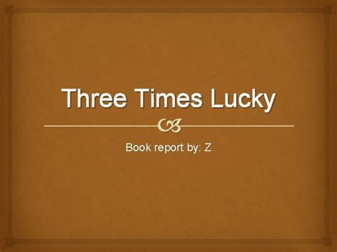 Three Times Lucky Book report by Z Settings