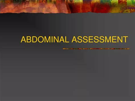 Ppt Abdominal Assessment Powerpoint Presentation Free Download Id