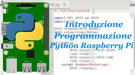 Introduzione Di Base Alla Programmazione In Python Su Raspberry Pi