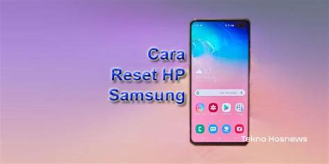 3 Cara Reset HP Samsung Lupa Pin Tanpa Menghapus Data