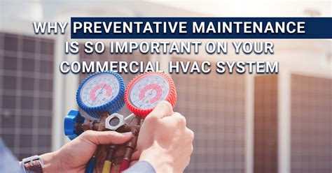 Why Preventative Maintenance Is Important For Hvac System