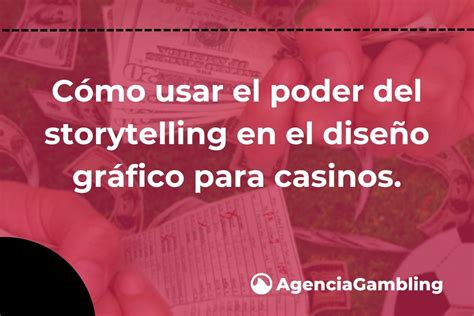 Cómo usar el poder del storytelling en el diseño gráfico para casinos