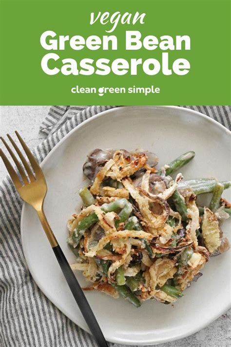 Vegan Green Bean Casserole - Clean Green Simple