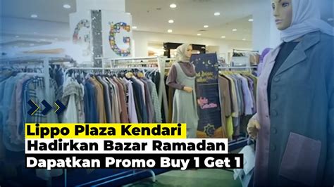 Lippo Plaza Kendari Hadirkan Bazar Ramadan Youtube