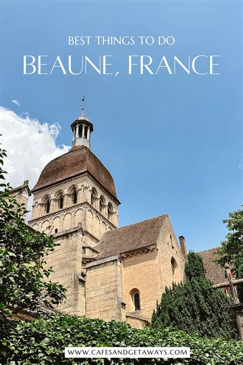 Ultimate Beaune Travel Guide What To See And Do Beaune France