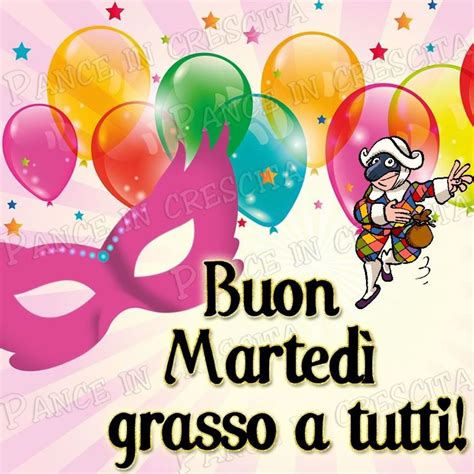 Buon Martedì Grasso a tutti Martedì grasso Immagini Martedì