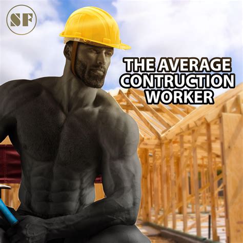 Soon - 🦾 The Average Construction Worker, the Giga Chads of Labour! 🏗️💪
