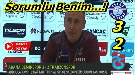 Abdullah Avc Dan Fla A Klamalar Adana Demirspor Trabzonspor Ma