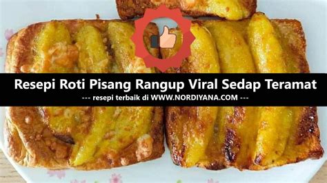 Resepi Roti Pisang Rangup Viral Sedap Teramat 1001