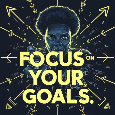 Premium Photo Focus On Your Goal Motivational Quotes