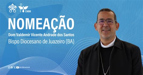 Papa Francisco Nomeia Novo Bispo Para A Diocese De Juazeiro Ba Cnbb