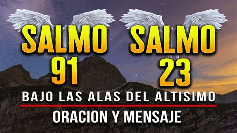 SALMO 91 SALMO 23 LA ORACION PODEROSA Salmos Salmo91