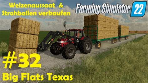 LS22 Big Flats Texas 32 Weizen säen mulchen Ballen sammeln und