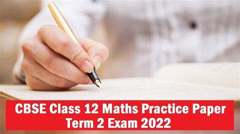 Cbse Class 12 Maths Term 2 Exam Tomorrow Check Practice Paper By