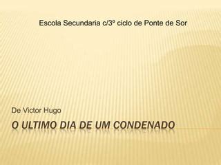 O Último Dia de Um Condenado PPT