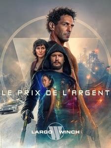 Largo Winch Le Prix De Largent Film Et S Ances Cin Mas