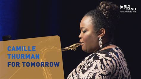 Camille Thurman For Tomorrow Frankfurt Radio Big Band Jim