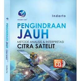 Jual Buku Pengindraan Jauh Metode Analisis Dan Interpretasi Citra