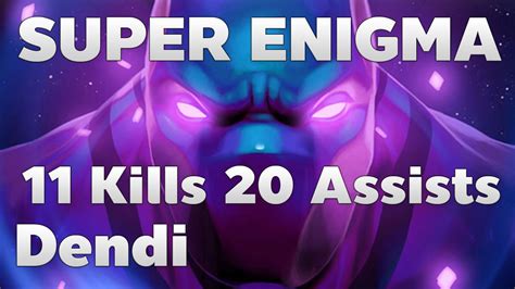 Dendi Super Enigma Kills Assists Dota Redarchon Youtube