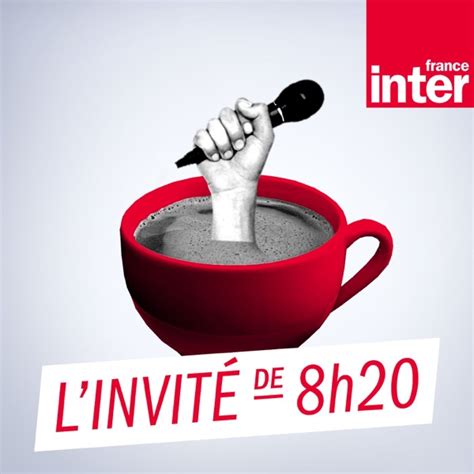 Linvité de 8h20 le grand entretien Podcast Podtail