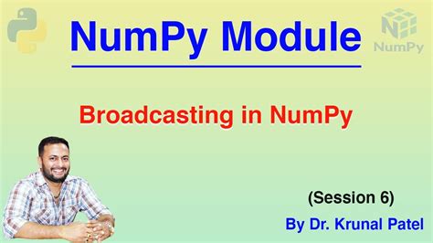 Numpy Tutorial Session 6 Broadcasting In Numpy Youtube