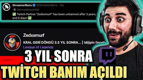 3 YIL SONRA TWİTCH BANIM AÇILDI Zedxsmurf YouTube