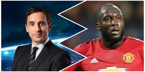 Gary Neville Confused How Romelu Lukaku Was Allowed Gain So Much Muscle