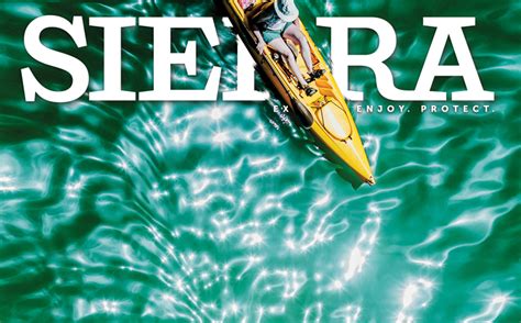 Sierra Magazines Special Issue Celebrating Us Rivers Sierra Club