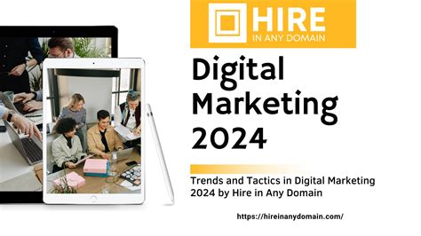 Trends And Tactics In Digital Marketing 2024 By Hire In Any Domain