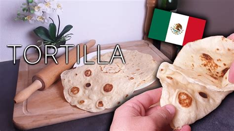 Comment Faire Ses Propres Tortillas Maison 🌮 Pour Wrap Ou Fajitas Youtube