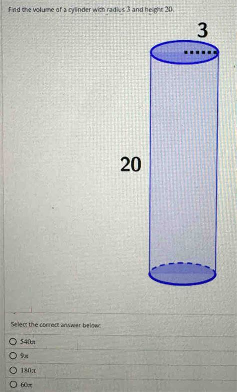 Solved Find The Volume Of A Cylinder With Radius And Height