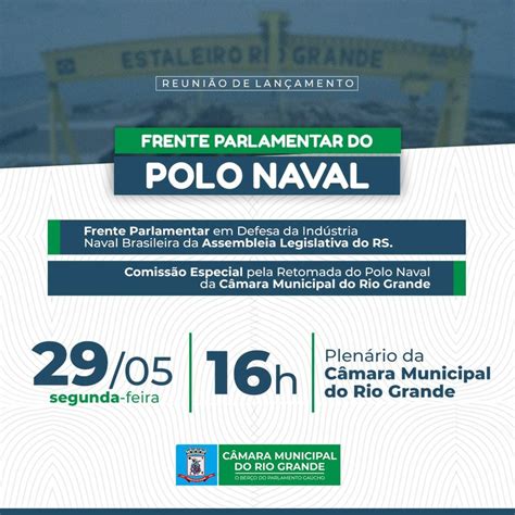 Frente Parlamentar Do Polo Naval Ser Lan Ado Na C Mara Municipal