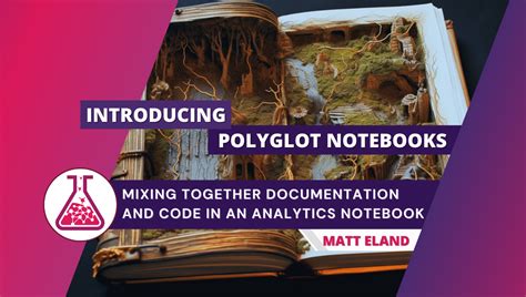 Introducing Polyglot Notebooks - Matt on ML.NET