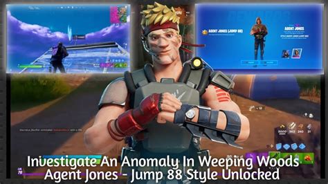 Fortnite Investigate An Anomaly In Weeping Woods Agent Jones Jump