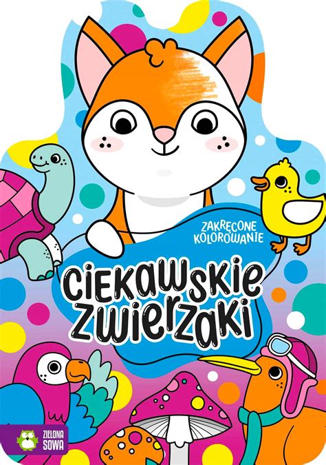 ZIELONA SOWA Kolorowanka Ciekawskie Zwierzaki 13673613427 Książka