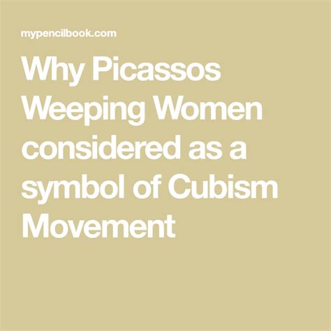 Why Picassos Weeping Women Considered As A Symbol Of Cubism Movement