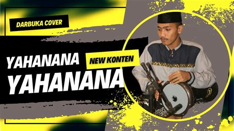 MASYALLAH SHOLAWAT YAHANANA MERDU DARBUKA COVER Full Ngerol