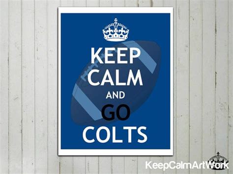 Keep Calm And Go Colts Keep Calm Art Print Keep Calm Poster Nfl