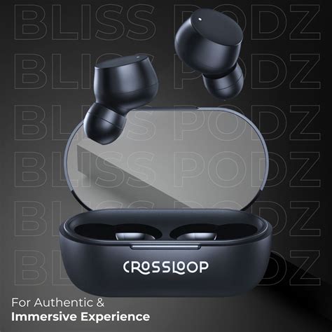 Buy CROSSLOOP Bliss Podz Gen 421 TWS Earbuds IPX3 Sweat Resistant