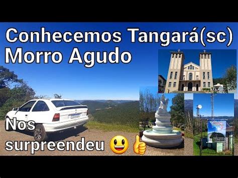 Primeiro Passeio Carro Novo Fomos A Tangar Sc Conhecemos A Cidade